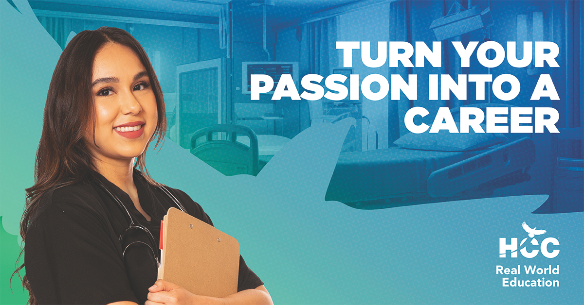 Turn your passion into a career HCC Real World Education